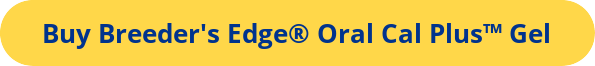 Buy Breeders Edge Oral Cal Plus Gel button
